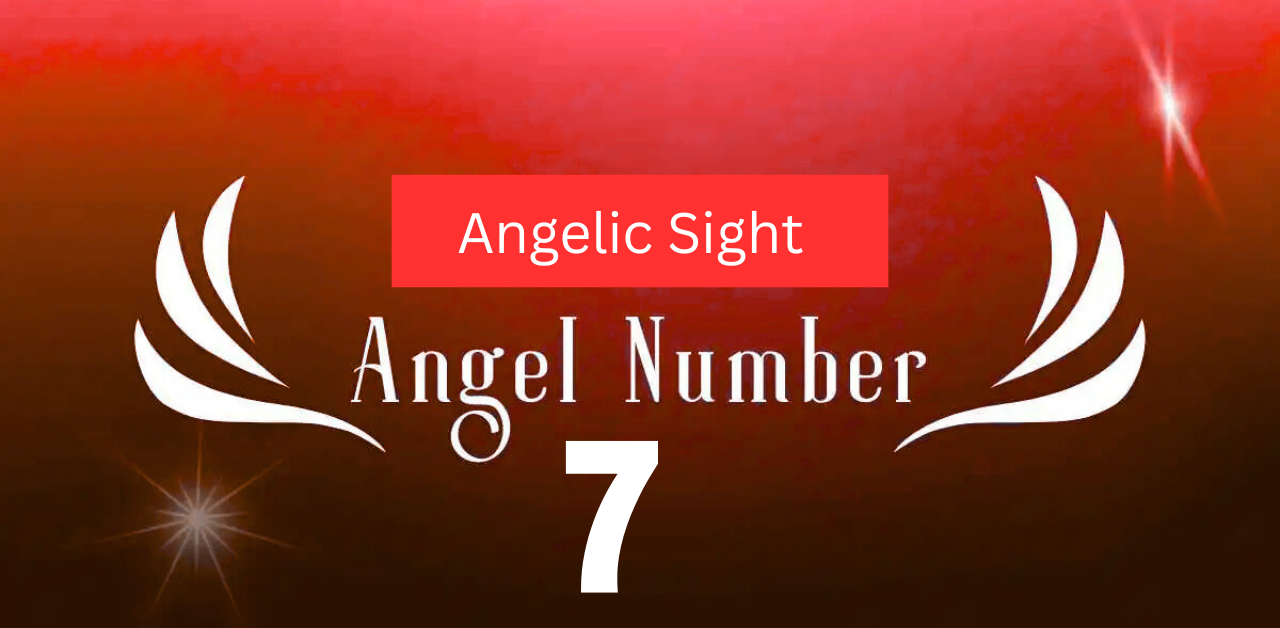 meaning of Angel number 7